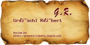 Gröschl Róbert névjegykártya